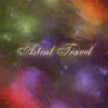 Astral Travel - The Sound of Light
