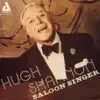 Hugh Shannon - Saloon Singer